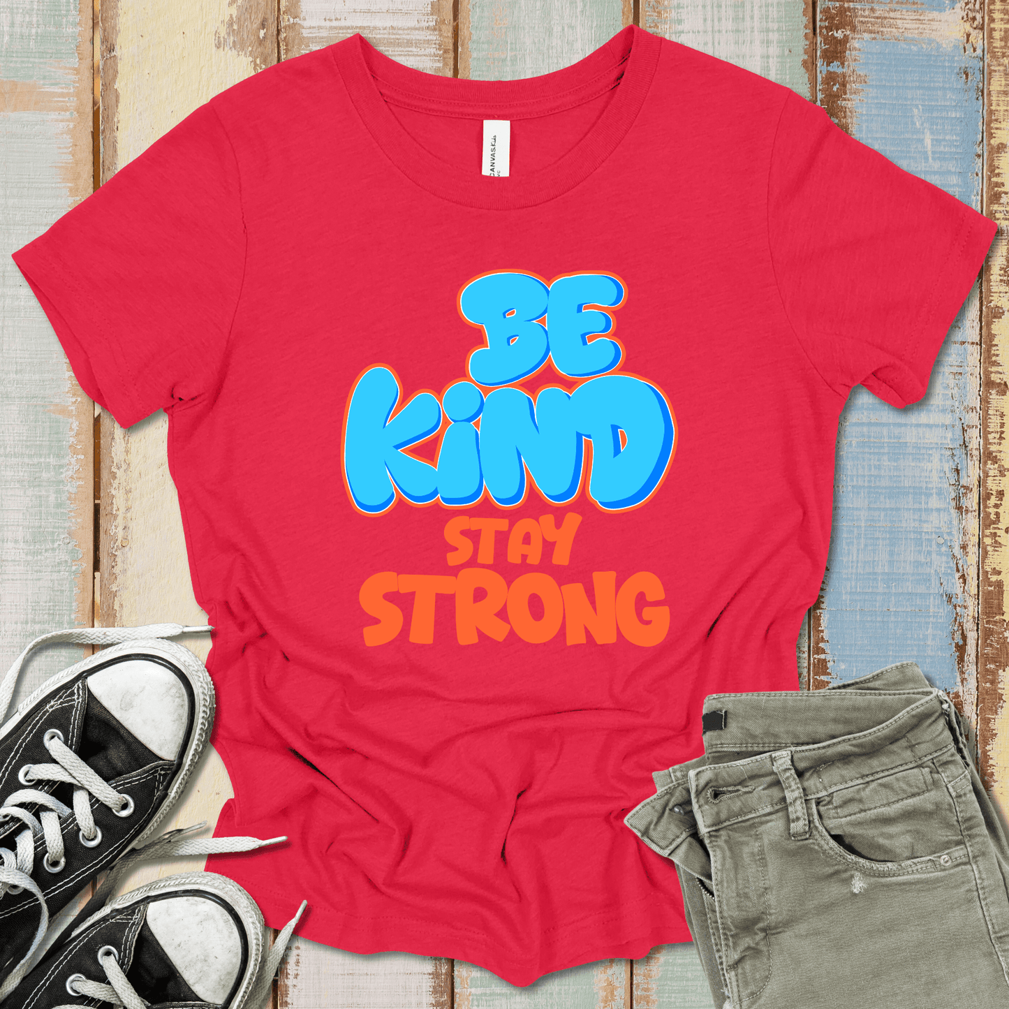 Be Kind Stay Strong T-Shirt