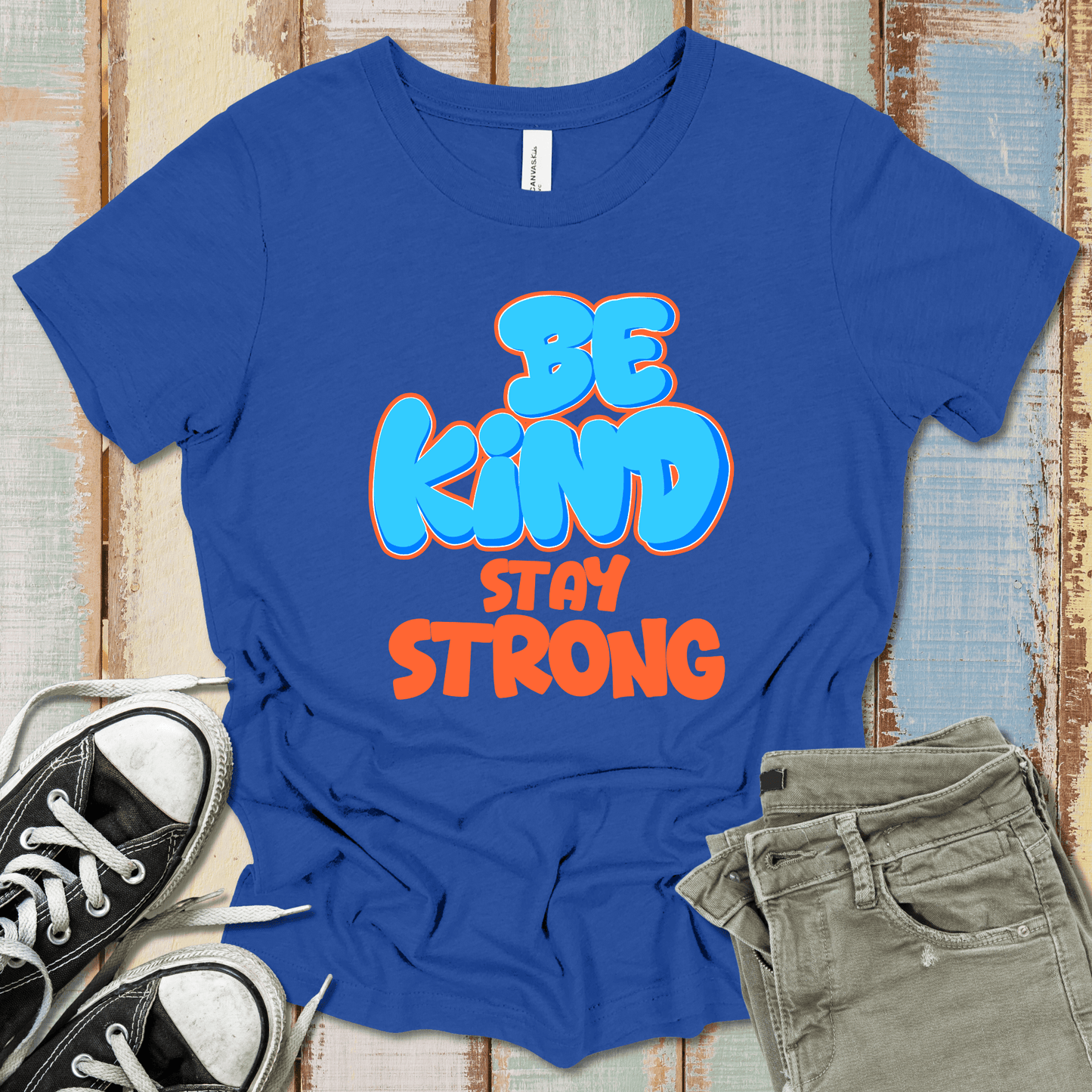 Be Kind Stay Strong T-Shirt