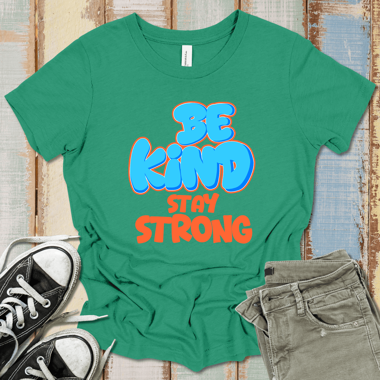 Be Kind Stay Strong T-Shirt