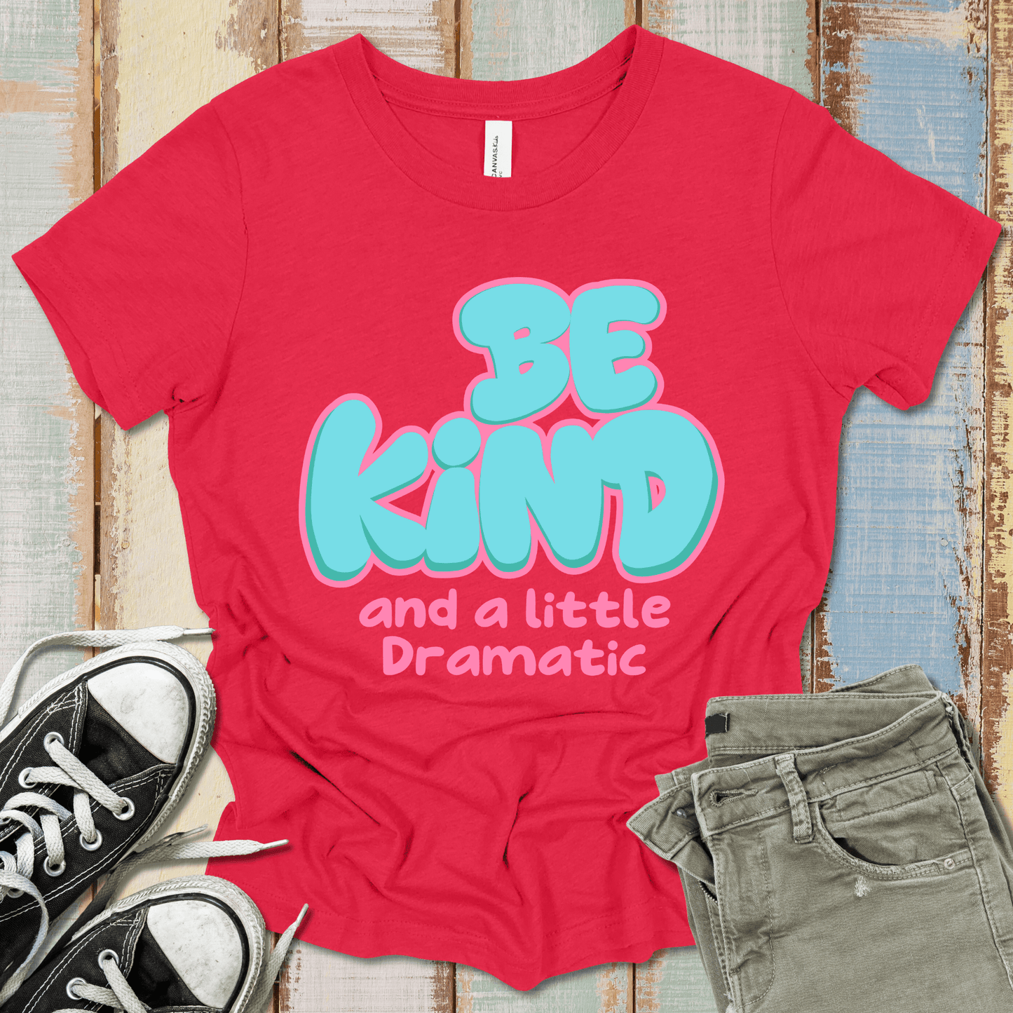 Be Kind And Dramatic T-Shirt