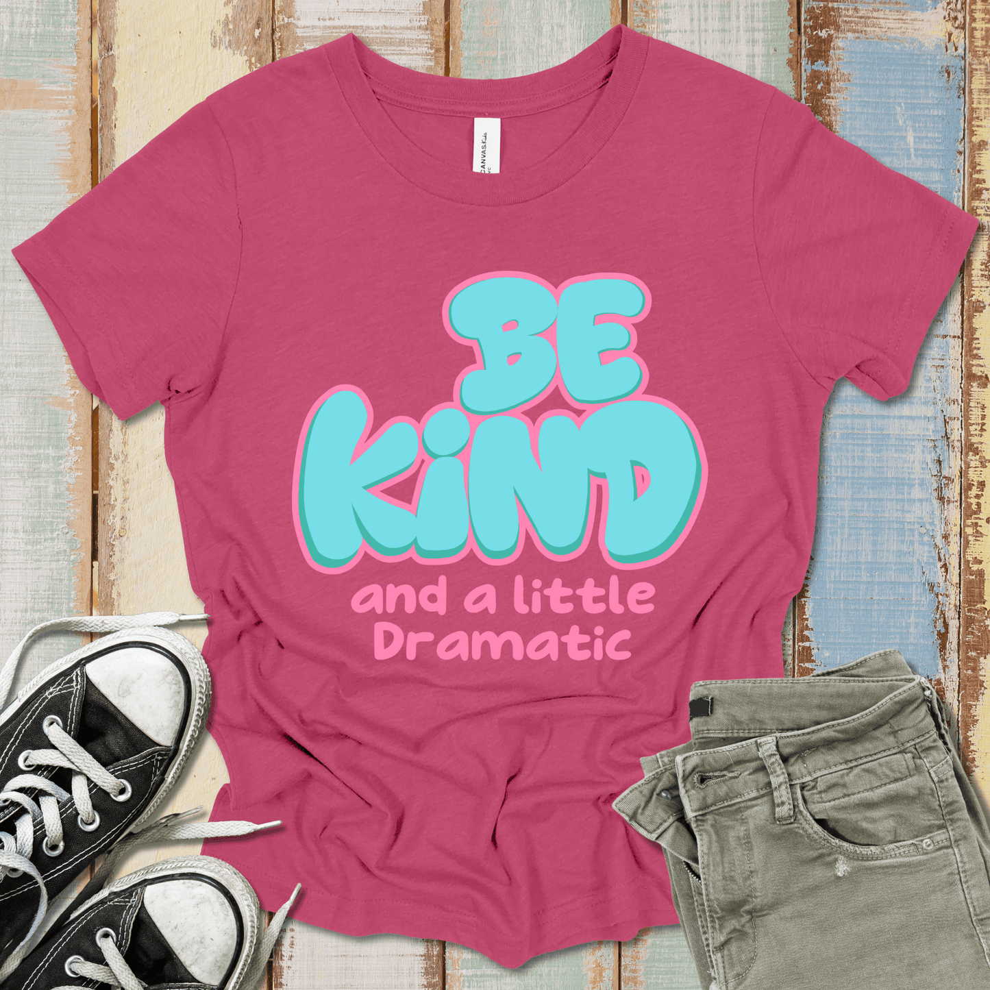 Be Kind And Dramatic T-Shirt