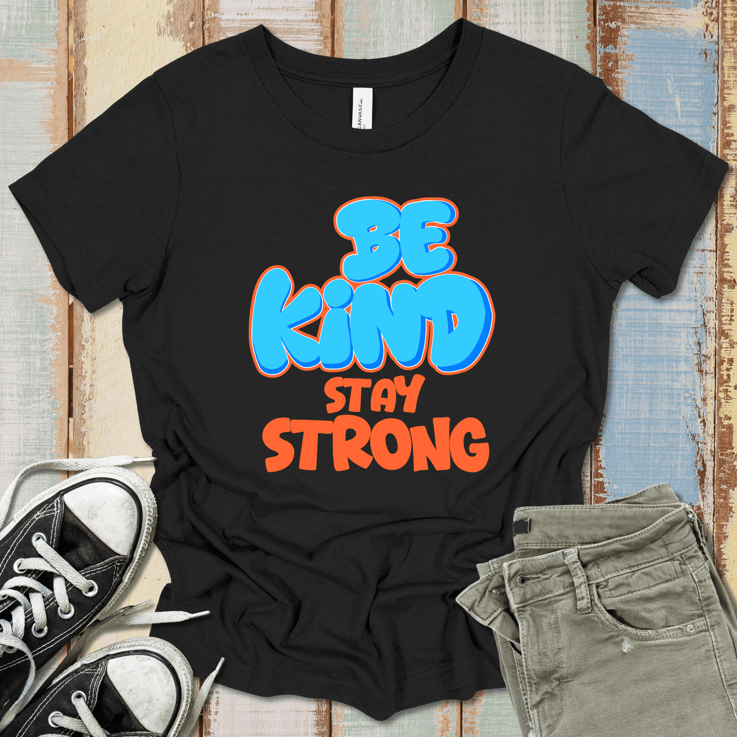 Be Kind Stay Strong T-Shirt