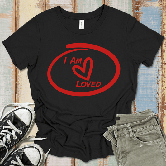I Am Loved T-Shirt