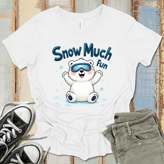 Snow Much Fun T-Shirt