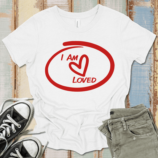 I Am Loved T-Shirt